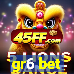 gr6 bet